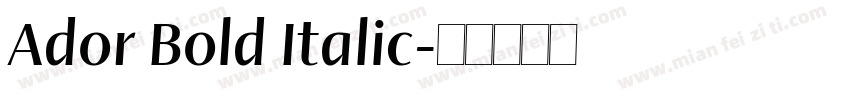 Ador Bold Italic字体转换